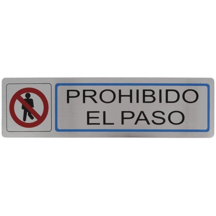 SEÑAL PROHIBIDO EL PASO INOX 163*45